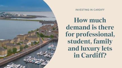 How much demand is there for professional, student, family and luxury lets in Cardiff?