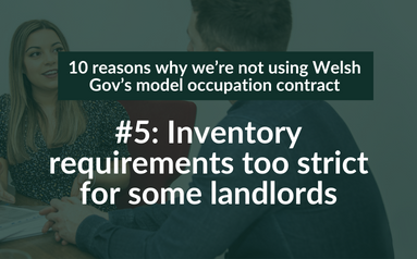 10 reasons why we’re not using Welsh Gov’s model occupation contract – #5: Inventory requirements too strict for some landlords