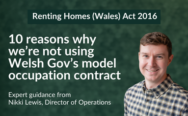 10 reasons why we're not using Welsh Gov's model Written Statement of Occupation Contract