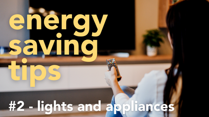 Cut your energy bill with these helpful hints on lights and appliances